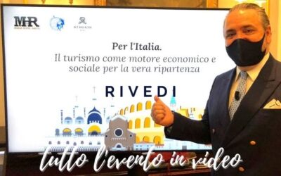 PER L’ITALIA. IL TURISMO MOTORE ECONOMICO E SOCIALE PER LA VERA RIPRESA
