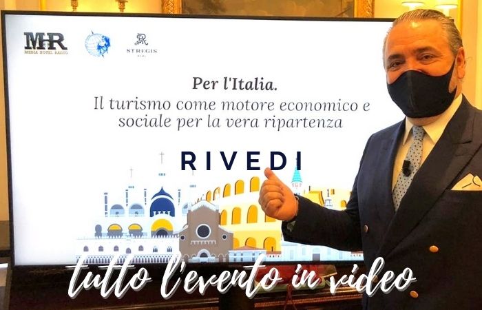 PER L’ITALIA. IL TURISMO MOTORE ECONOMICO E SOCIALE PER LA VERA RIPRESA