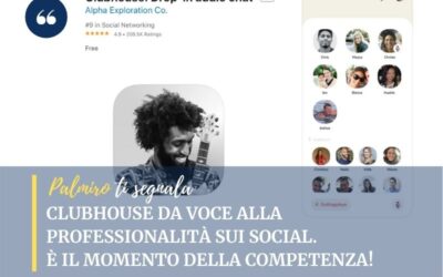 CLUBHOUSE DA VOCE ALLA PROFESSIONALITÀ SUI SOCIAL. È IL MOMENTO DELLA COMPETENZA!