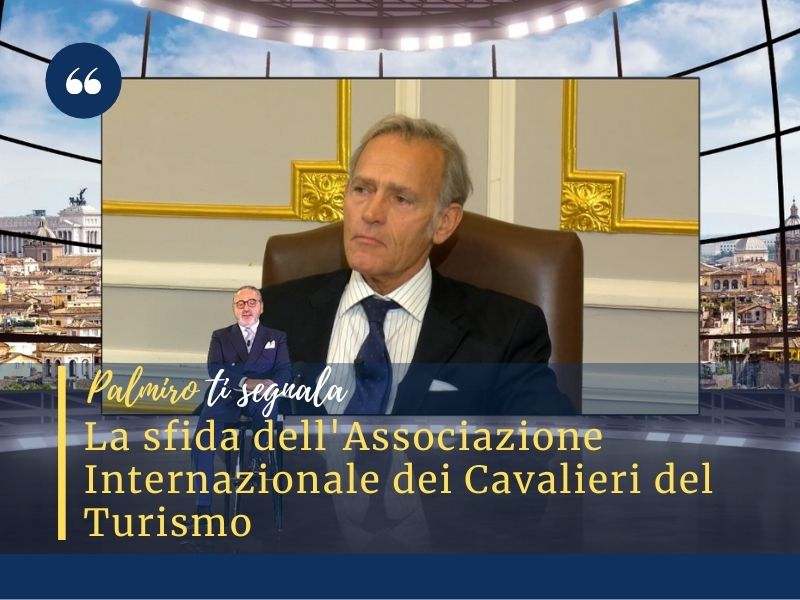 Piccinetti: la sfida dei Cavalieri per il Turismo