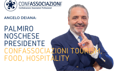 NOSCHESE PRESIDENTE DI CONFASSOCIAZIONI TOURISM FOOD E HOSPITALITY